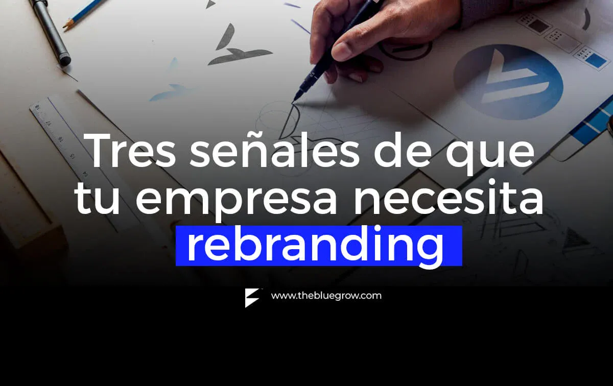 Señales de que tu empresa necesita un rebranding